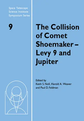 Noll / Weaver / Feldman |  The Collision of Comet Shoemaker-Levy 9 and Jupiter | Buch |  Sack Fachmedien