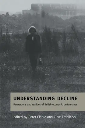 Clarke / Trebilcock |  Understanding Decline | Buch |  Sack Fachmedien