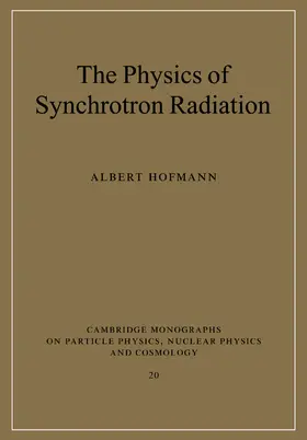 Hofmann |  The Physics of Synchrotron Radiation | Buch |  Sack Fachmedien