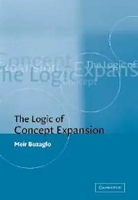 Buzaglo |  The Logic of Concept Expansion | Buch |  Sack Fachmedien