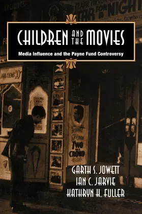 Jarvie / Jowett / Fuller |  Children and the Movies | Buch |  Sack Fachmedien