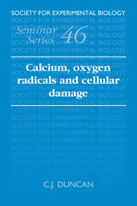 Duncan |  Calcium, Oxygen Radicals and Cellular Damage | Buch |  Sack Fachmedien