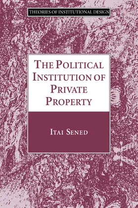 Sened |  The Political Institution of Private Property | Buch |  Sack Fachmedien
