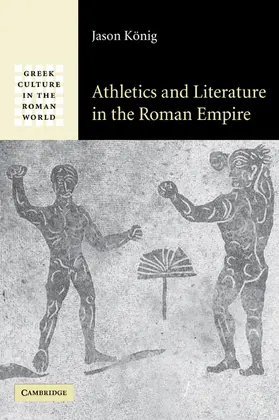 König / Konig |  Athletics and Literature in the Roman Empire | Buch |  Sack Fachmedien