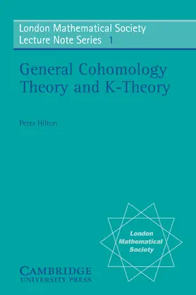 Hilton / Cassels |  General Cohomology Theory and K-Theory | Buch |  Sack Fachmedien