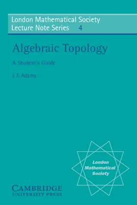Adams / Shepherd / Hitchin |  Algebraic Topology | Buch |  Sack Fachmedien