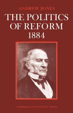 Jones / Andrew |  The Politics of Reform 1884 | Buch |  Sack Fachmedien