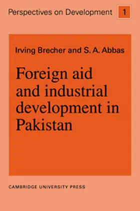 Brecher / Abbas |  Foreign Aid and Industrial Development in Pakistan | Buch |  Sack Fachmedien