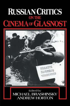 Brashinsky / Horton |  Russian Critics on the Cinema of Glasnost | Buch |  Sack Fachmedien