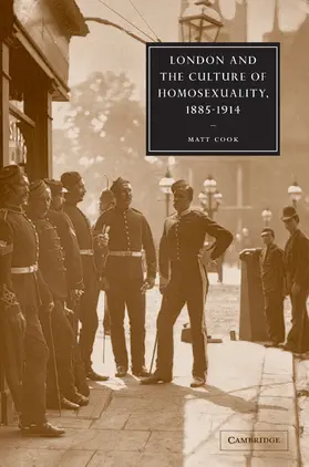 Cook |  London and the Culture of Homosexuality, 1885 1914 | Buch |  Sack Fachmedien