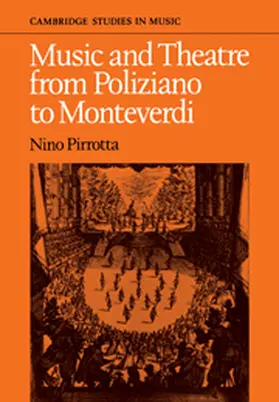 Pirrotta / Povoledo | Music and Theatre from Poliziano to Montiverdi | Buch | 978-0-521-09007-0 | sack.de