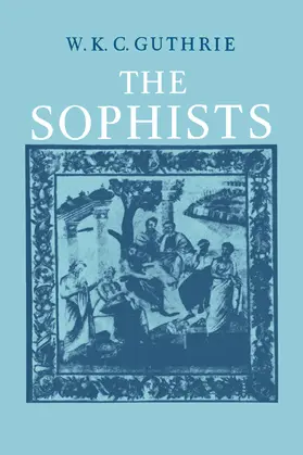 Guthrie |  The Sophists | Buch |  Sack Fachmedien