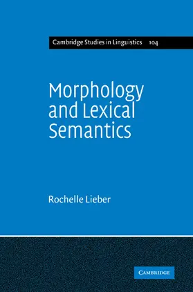 Lieber |  Morphology and Lexical Semantics | Buch |  Sack Fachmedien