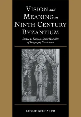 Brubaker |  Vision and Meaning in Ninth-Century Byzantium | Buch |  Sack Fachmedien