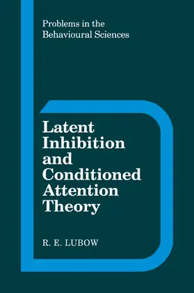 Lubow |  Latent Inhibition and Conditioned Attention Theory | Buch |  Sack Fachmedien