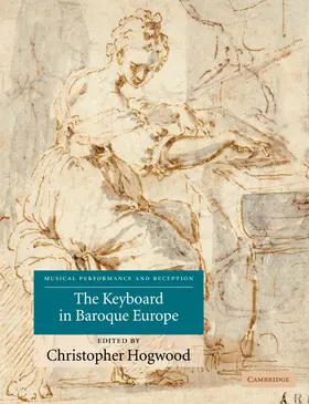 Hogwood |  The Keyboard in Baroque Europe | Buch |  Sack Fachmedien