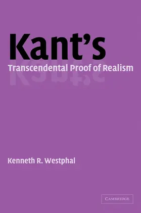Westphal |  Kant's Transcendental Proof of Realism | Buch |  Sack Fachmedien