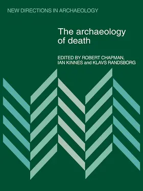 Chapman / Kinnes / Randsborg |  The Archaeology of Death | Buch |  Sack Fachmedien