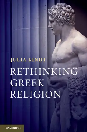 Kindt |  Rethinking Greek Religion | Buch |  Sack Fachmedien