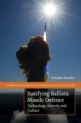 Peoples |  Justifying Ballistic Missile Defence | Buch |  Sack Fachmedien