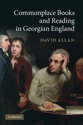 Allan |  Commonplace Books and Reading in Georgian England | Buch |  Sack Fachmedien