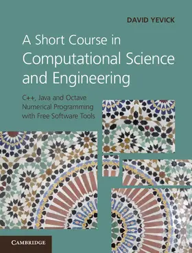 Yevick |  A Short Course in Computational Science and Engineering | Buch |  Sack Fachmedien