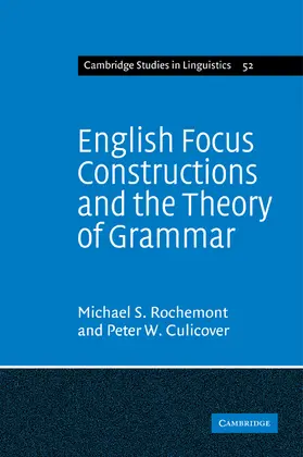 Rochemont / Culicover |  English Focus Constructions and the Theory of Grammar | Buch |  Sack Fachmedien