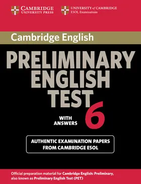 Cambridge ESOL |  Cambridge Preliminary English Test 6 Student's Book with answers | Buch |  Sack Fachmedien