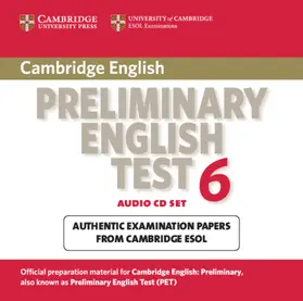 Cambridge ESOL |  Cambridge Preliminary English Test 6 Audio CDs (2) | Sonstiges |  Sack Fachmedien