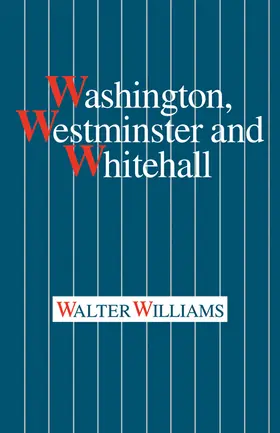 Williams |  Washington, Westminster and Whitehall | Buch |  Sack Fachmedien