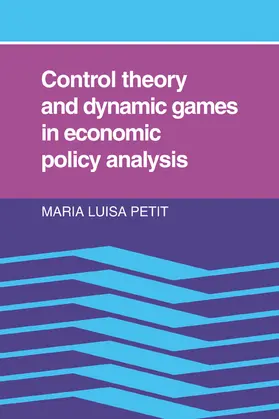Petit |  Control Theory and Dynamic Games in Economic Policy Analysis | Buch |  Sack Fachmedien