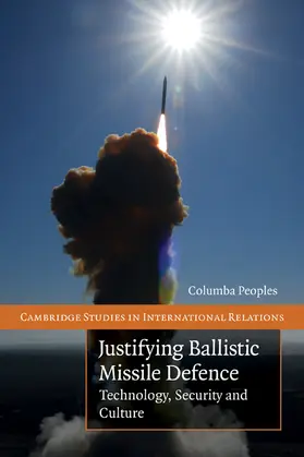 Peoples |  Justifying Ballistic Missile Defence | Buch |  Sack Fachmedien