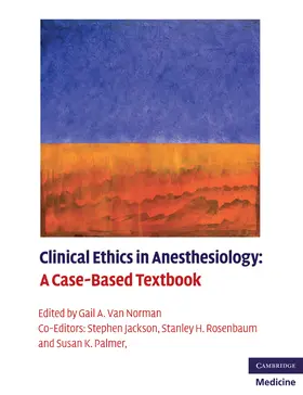 Van Norman / Jackson / Rosenbaum |  Clinical Ethics in Anesthesiology | Buch |  Sack Fachmedien