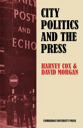 Cox / Morgan |  City Politics and the Press | Buch |  Sack Fachmedien