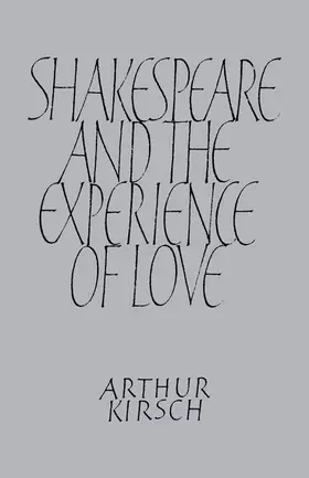 Kirsch |  Shakespeare and Experience of Love | Buch |  Sack Fachmedien