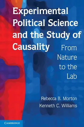 Morton / Williams |  Experimental Political Science and the Study of Causality | Buch |  Sack Fachmedien