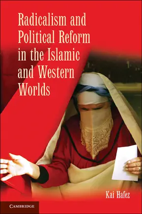 Hafez |  Radicalism and Political Reform in the Islamic and Western Worlds | Buch |  Sack Fachmedien