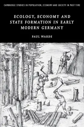 Warde |  Ecology, Economy and State Formation in Early Modern Germany | Buch |  Sack Fachmedien