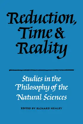 Healey |  Reduction, Time and Reality | Buch |  Sack Fachmedien