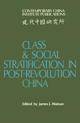 Watson |  Class and Social Stratification in Post-Revolution China | Buch |  Sack Fachmedien