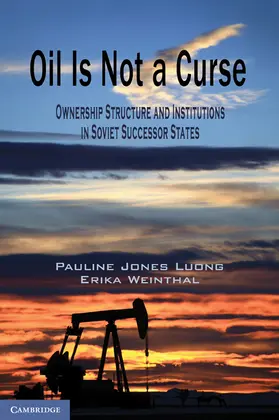 Jones Luong / Weinthal |  Oil Is Not a Curse | Buch |  Sack Fachmedien
