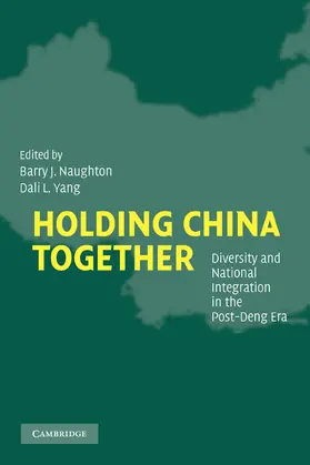 Naughton / Yang |  Holding China Together | Buch |  Sack Fachmedien