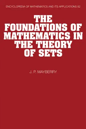 Mayberry |  The Foundations of Mathematics in the Theory of Sets | Buch |  Sack Fachmedien