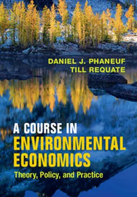 Phaneuf / Requate |  A Course in Environmental Economics | Buch |  Sack Fachmedien