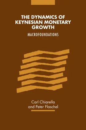 Chiarella / Flaschel |  The Dynamics of Keynesian Monetary Growth | Buch |  Sack Fachmedien