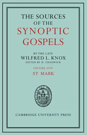 Knox / Chadwick |  The Sources of the Synoptic Gospels | Buch |  Sack Fachmedien
