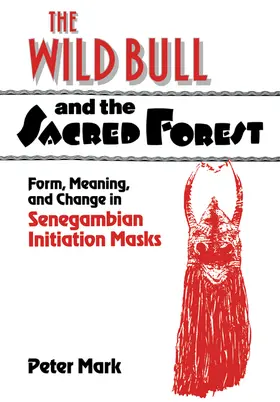 Mark |  The Wild Bull and the Sacred Forest | Buch |  Sack Fachmedien