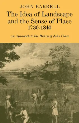 Barrell |  The Idea of Landscape and the Sense of Place 1730 1840 | Buch |  Sack Fachmedien