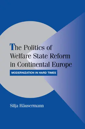H'Ausermann / Häusermann |  The Politics of Welfare State Reform in Continental Europe | Buch |  Sack Fachmedien