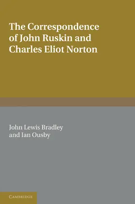 Norton / Ruskin / Bradley |  The Correspondence of John Ruskin and Charles Eliot Norton | Buch |  Sack Fachmedien